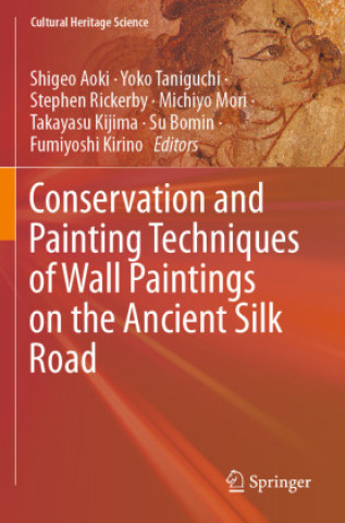 Kniha Conservation and Painting Techniques of Wall Paintings on the Ancient Silk Road Shigeo Aoki