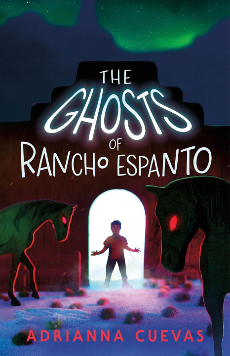 Knjiga The Ghosts of Rancho Espanto Cuevas