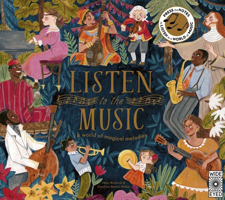 Knjiga Listen to the Music: A World of Magical Melodies - Press the Notes to Listen to a World of Music Caroline Bonne-Müller