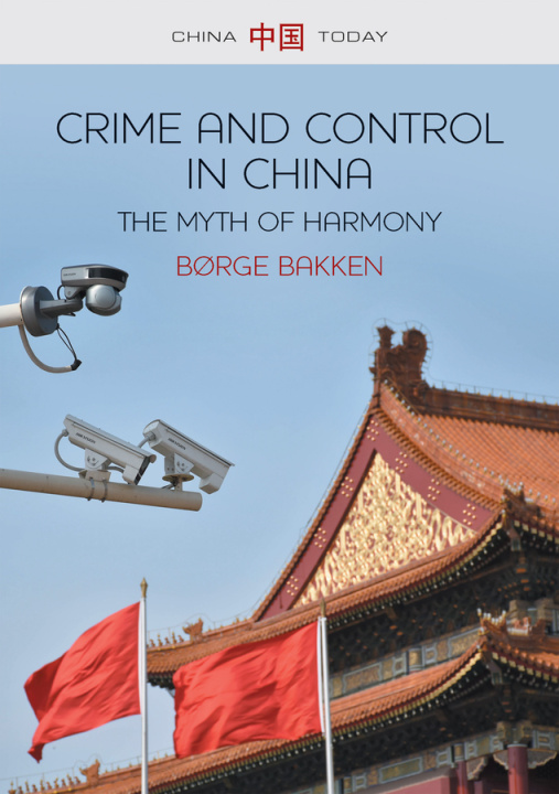 Buch Crime and Control in China - The Myth of Harmony Borge Bakken