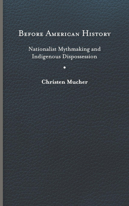 Knjiga Before American History Christen Mucher