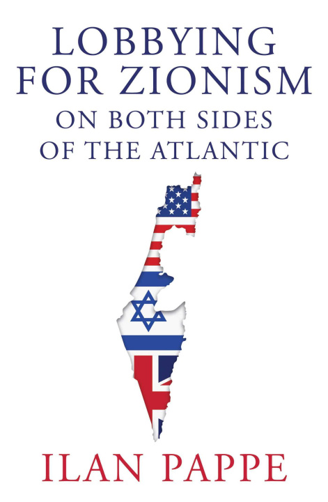 Libro Lobbying for Zionism on Both Sides of the Atlantic 