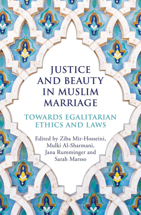 Kniha Justice and Beauty in Muslim Marriage Mulki Al-Sharmani