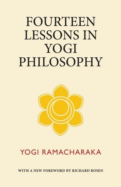 Carte Fourteen Lessons in Yogi Philosophy Yogi Ramacharaka