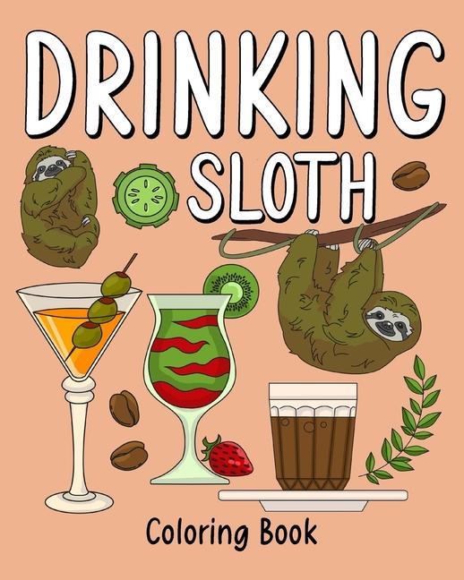 Knjiga Drinking Sloth Coloring Book PaperLand
