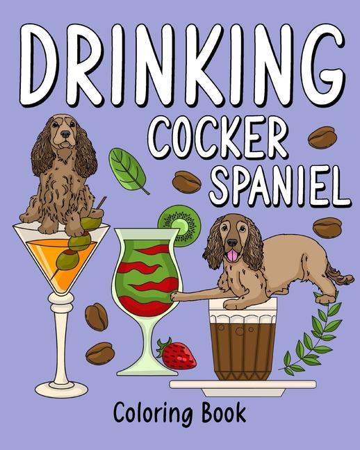 Książka Drinking Cocker Spaniel Coloring Book PaperLand