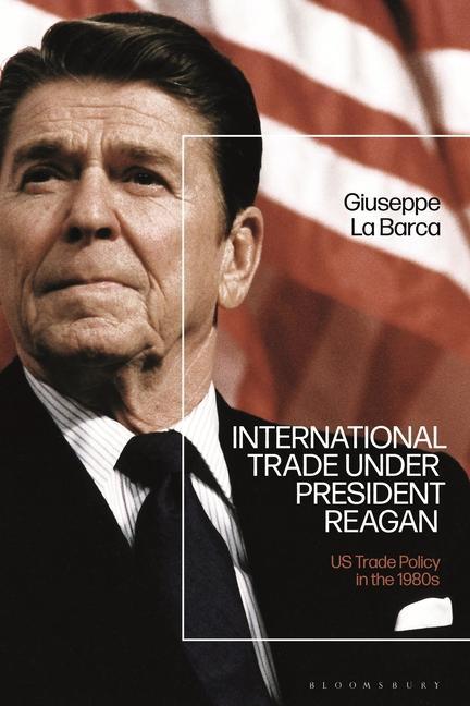 Knjiga International Trade under President Reagan La Barca