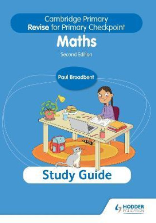 Книга Cambridge Primary Revise for Primary Checkpoint Mathematics Study Guide 2nd edition Paul Broadbent
