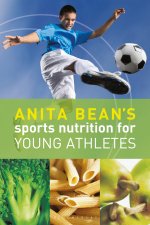 Könyv Anita Bean's Sports Nutrition for Young Athletes 