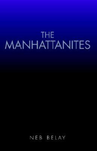 Knjiga Manhattanites Neb Belay