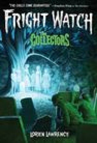 Kniha Collectors (Fright Watch #2) 