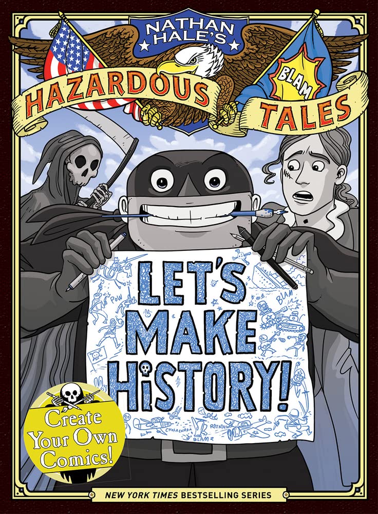 Kniha Let's Make History! (Nathan Hale's Hazardous Tales) Nathan Hale