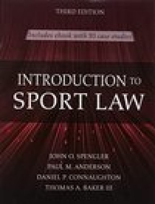 Книга Introduction to Sport Law With Case Studies in Sport Law John O. Spengler