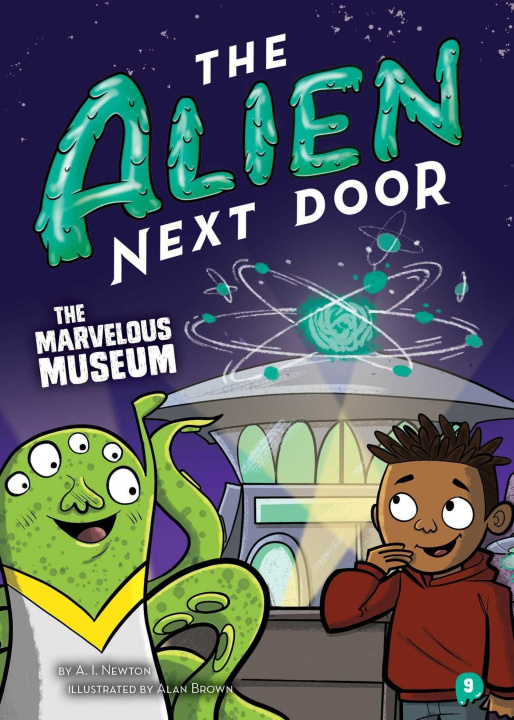 Carte The Alien Next Door 9: The Marvelous Museum Alan Brown