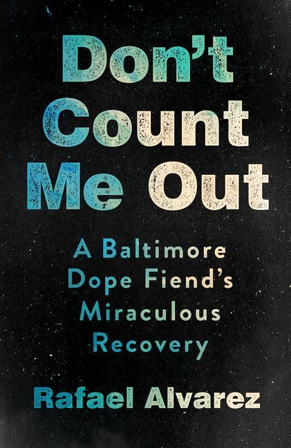 Buch Don't Count Me Out Rafael Alvarez