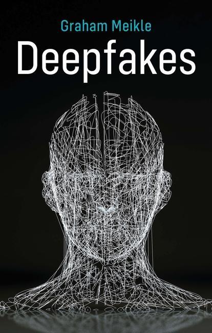 Book Deepfakes Graham Meikle