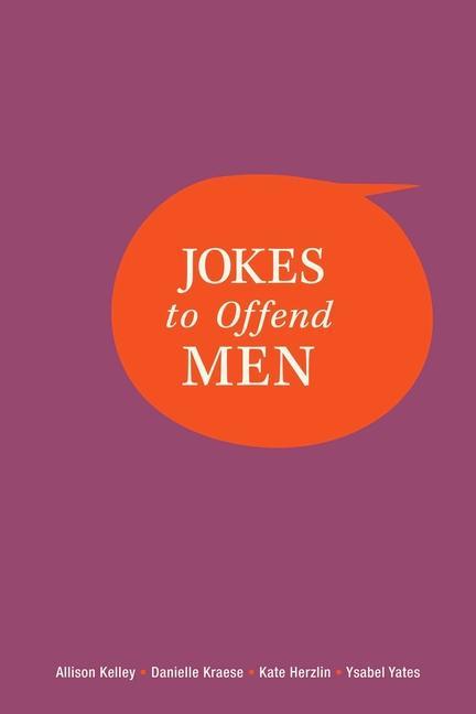 Knjiga Jokes to Offend Men Allison Kelley