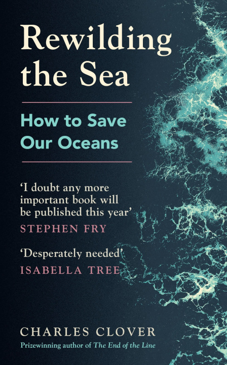 Book Rewilding the Sea Charles Clover