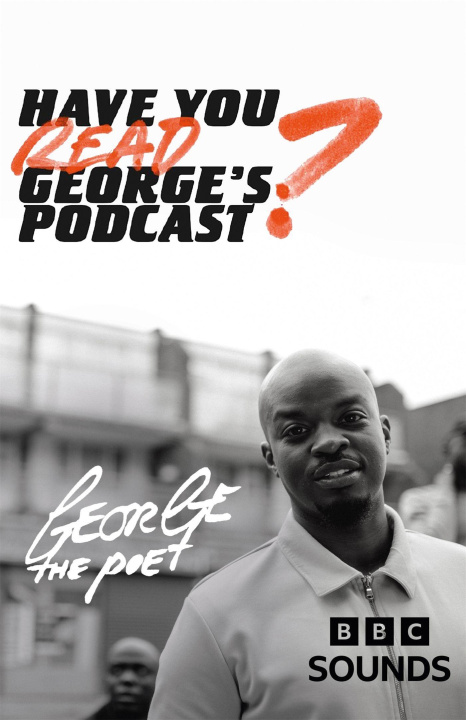 Knjiga Have You Read George's Podcast? George the Poet