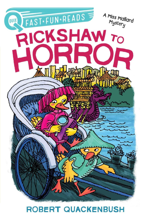 Könyv Rickshaw to Horror: A Miss Mallard Mystery Robert Quackenbush