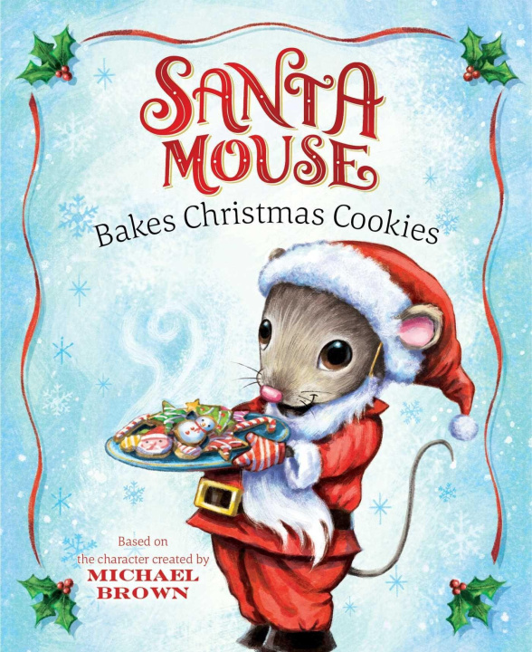 Knjiga Santa Mouse Bakes Christmas Cookies Brown