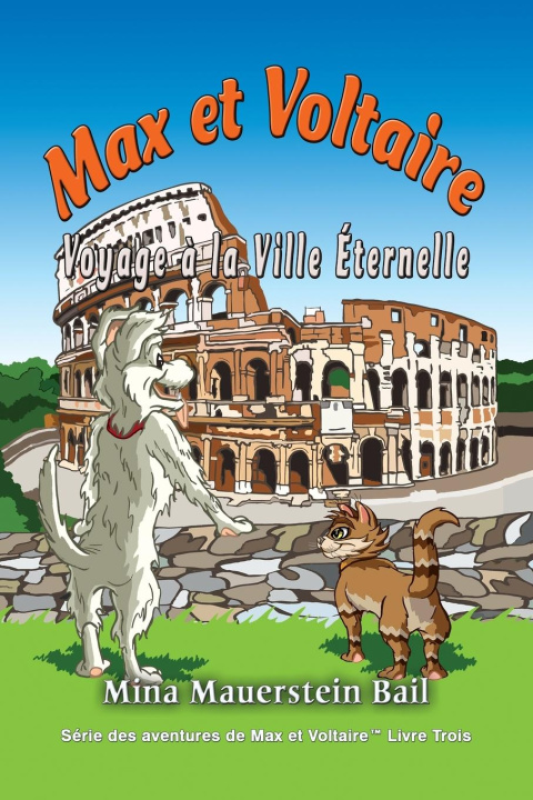 Buch Max et Voltaire Voyage a la Ville Eternelle Mina Mauerstien Bail