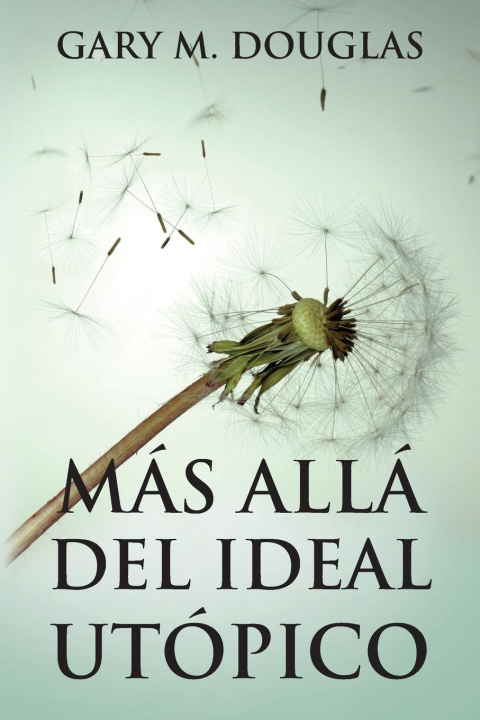 Książka Mas alla del ideal utopico (Spanish) Gary M. Douglas