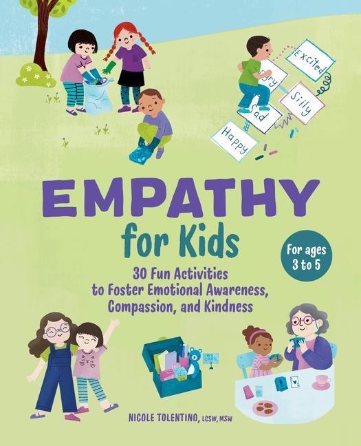 Book Empathy for Kids: 30 Fun Activities to Foster Emotional Awareness, Compassion, and Kindness 