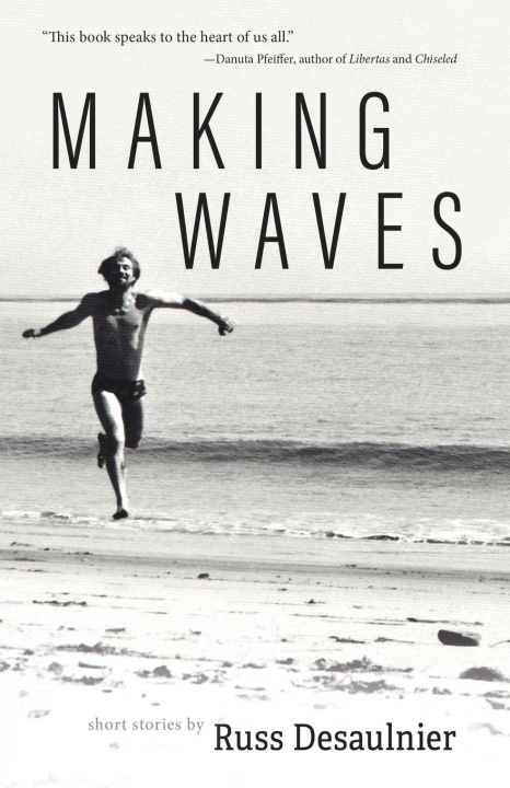 Book Making Waves Russ Desaulnier