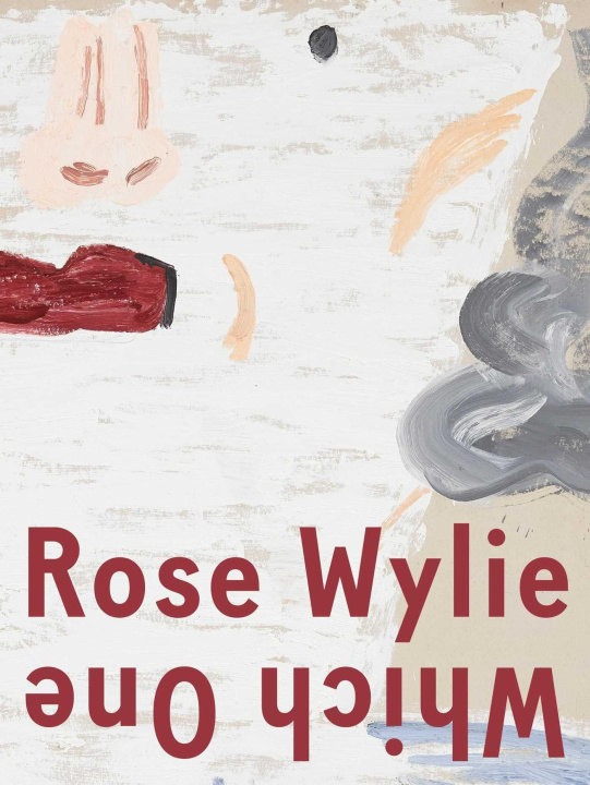 Könyv Rose Wylie: Which One 