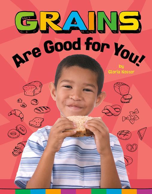 Książka Grains Are Good for You! Koster