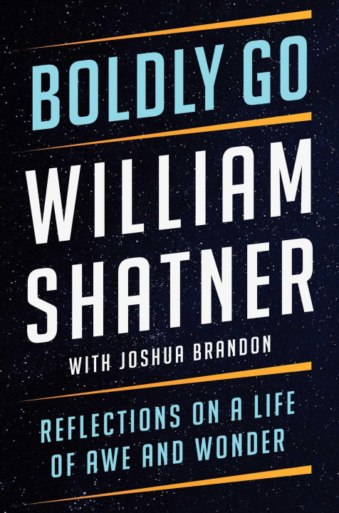 Kniha Boldly Go William Shatner