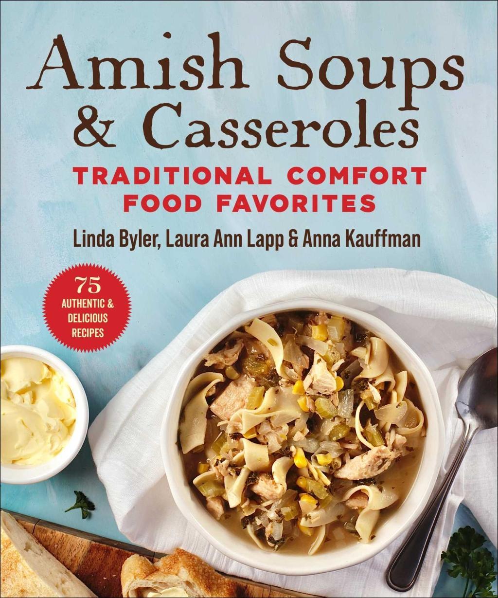 Kniha Amish Soups & Casseroles: Traditional Comfort Food Favorites Anna Kauffman