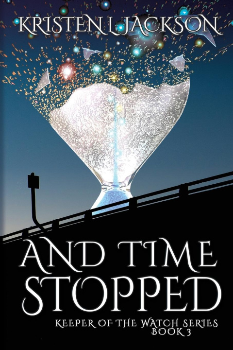 Libro And Time Stopped Kristen L Jackson