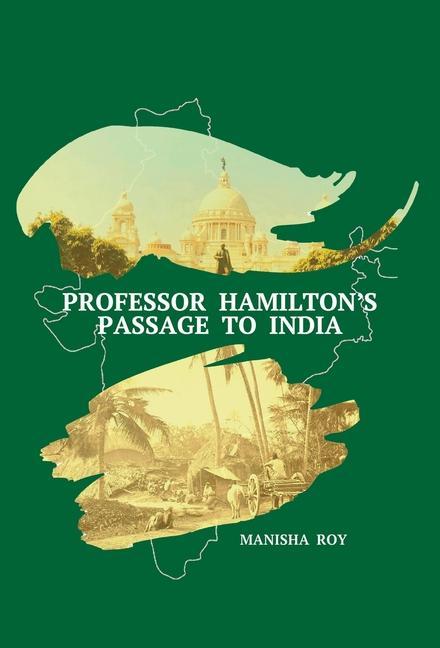 Kniha Professor Hamilton's Passage to India MANISHA ROY