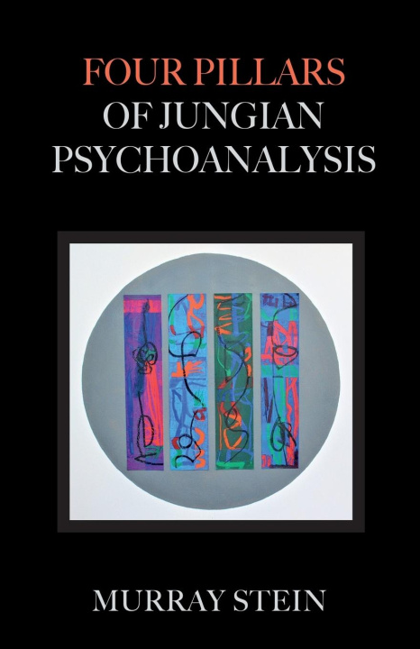 Kniha Four Pillars of Jungian Psychoanalysis Murray Stein