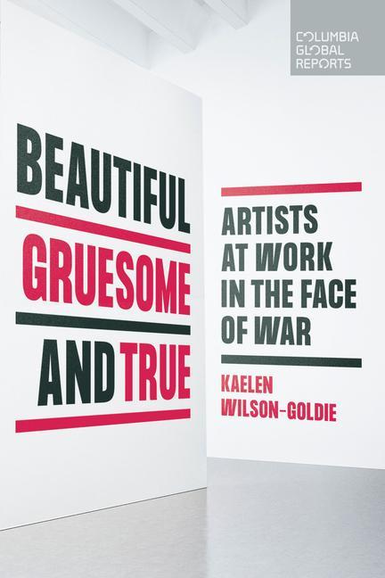 Boek Beautiful, Gruesome, and True Kaelen Wilson-Goldie