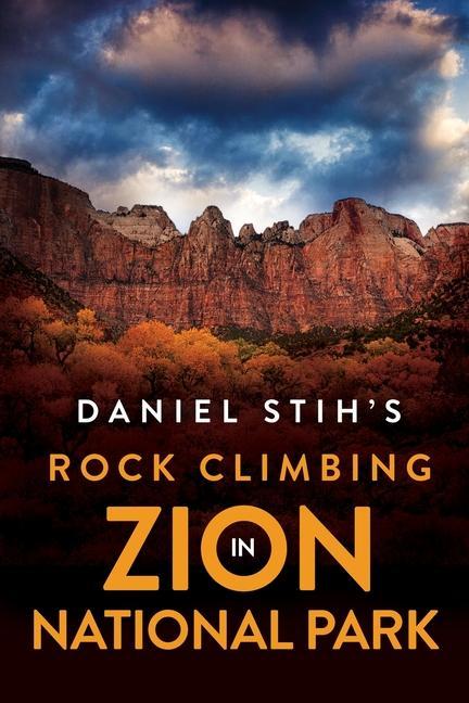 Książka Daniel Stih's  Rock Climbing in  Zion National Park 