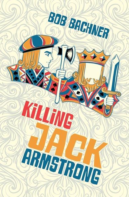 Boek Killing Jack Armstrong Bob Bachner