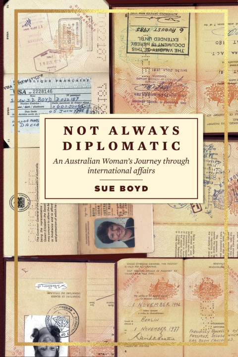 Książka Not Always Diplomatic Sue Boyd