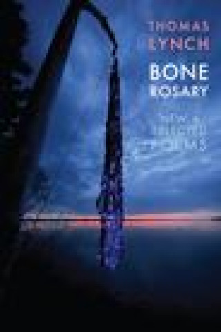 Knjiga Bone Rosary Thomas Lynch