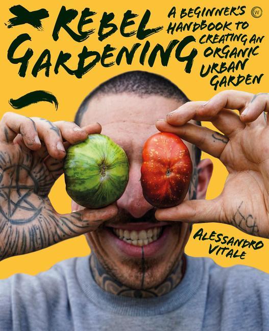 Книга Rebel Gardening 