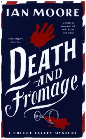Kniha Death and Fromage: the most hilarious murder mystery since Richard Osman's The Thursday Murder Club 
