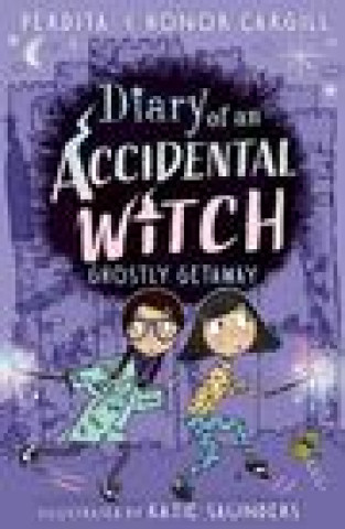 Kniha Diary of an Accidental Witch: Ghostly Getaway Katie Saunders