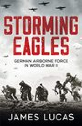 Βιβλίο Storming Eagles James Lucas