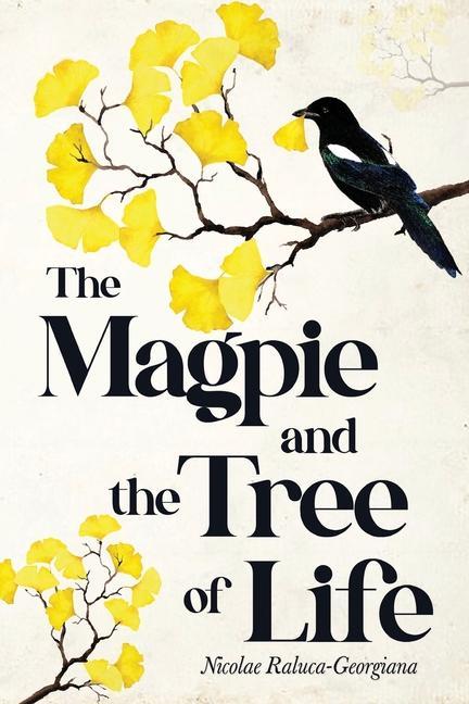 Könyv Magpie and the Tree of Life Nicolae Raluca-Georgiana