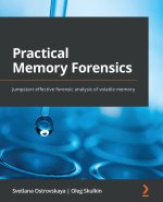 Carte Practical Memory Forensics Svetlana Ostrovskaya
