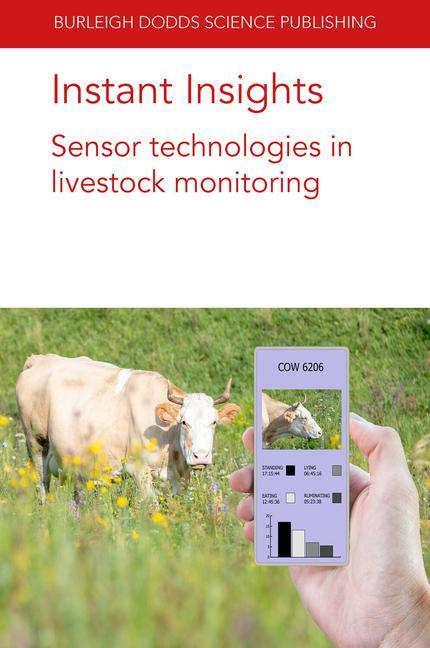 Könyv Instant Insights: Sensor Technologies in Livestock Monitoring Derek Bailey