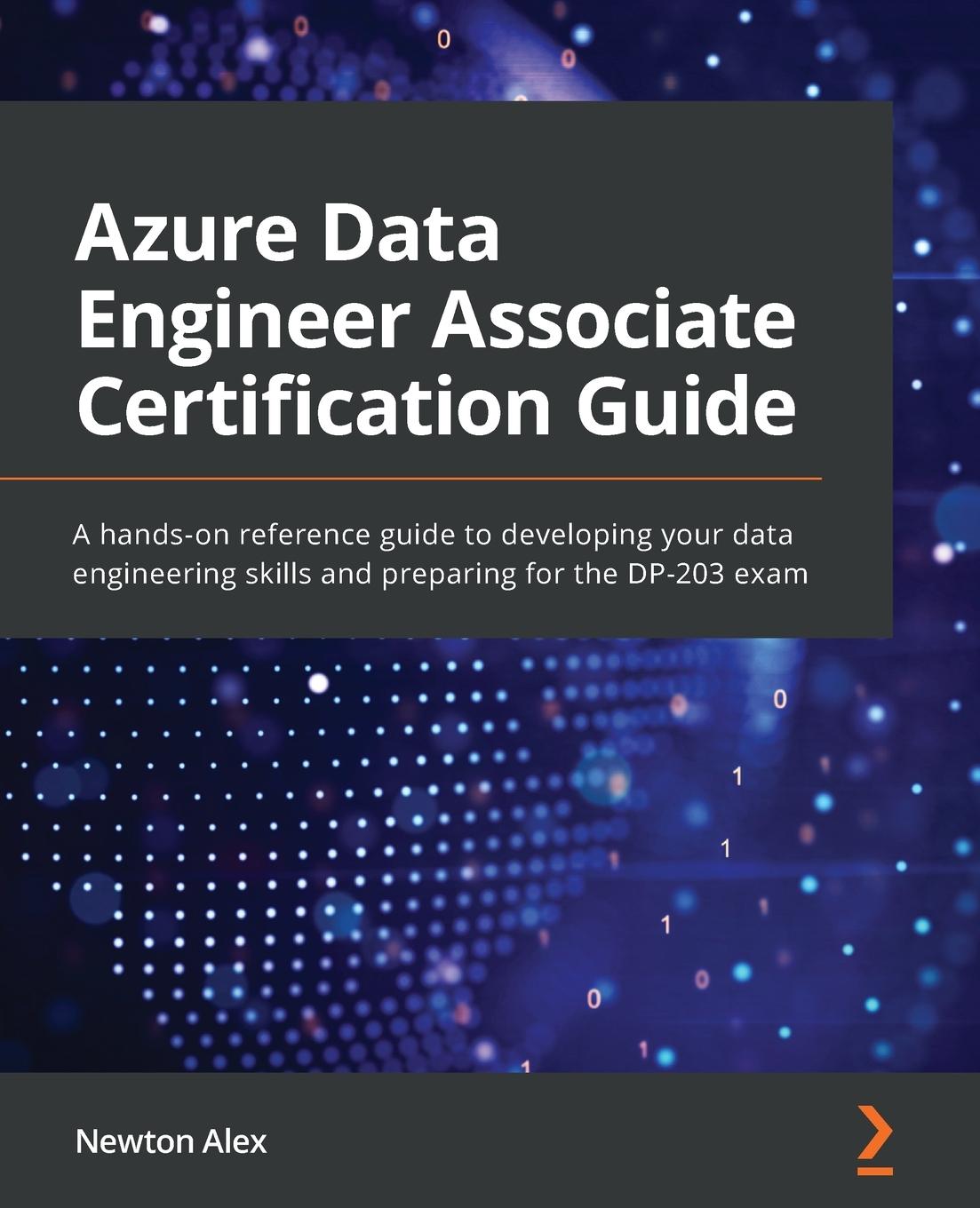 Книга Azure Data Engineer Associate Certification Guide Newton Alex