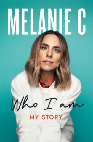 Book Who I Am Melanie Chisholm